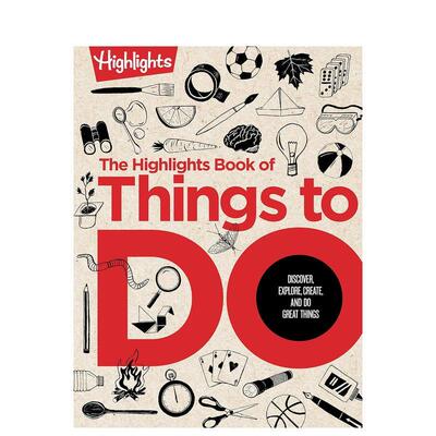 【现货】精彩活动手册：发现、探索、创造和做伟大的事情 The Highlights Book of Things to Do 英文原版儿童知识科普百科绘本