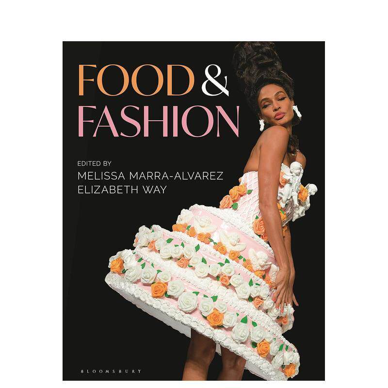 【预售】食物与时尚 Food and Fashion 原版英文时尚综合图书