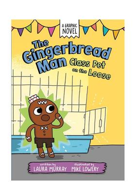 【预售】姜饼人：逍遥类宠物 The Gingerbread Man: Class Pet on the Loose 原版英文儿童漫画