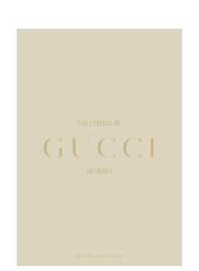 【预售】古驰真谛：时尚解构 The Essence of Gucci : Unfolded 原版英文时尚设计图书书籍