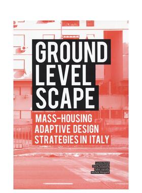 【现货】地面景观： 意大利大规模住房本地化设计战略 Ground Level-Scape 原版英文城市规划进口图书