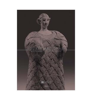 【预售】阿布扎比卢浮宫:杰作收藏 Louvre Abu Dhabi: Masterpieces of the Collection 原版英文艺术画册画集图书