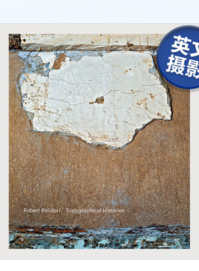 【预售】罗伯特·波利多利：地形史 Robert Polidori: Topographical Histories 英文原版摄影作品集书籍摄影师专辑艺术画册