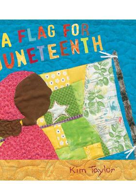 【预售】六月十日的旗帜 Flag For Juneteenth  A 原版英文儿童绘本