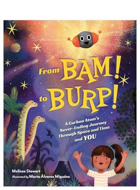 【预售】从砰！到嗝！：碳原子穿越时空与你永不停歇的旅程 From Bam! to Burp! 原版英文儿童绘本图书书籍