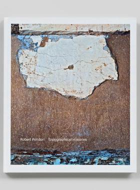 【预售】罗伯特·波利多利：地形史 Robert Polidori: Topographical Histories 原版英文摄影作品集