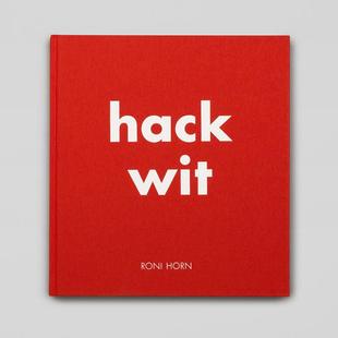 Roni Horn Hack 原版 罗尼·霍恩：疯言智语 Wit 英文摄影图书 预售