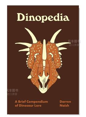【预售】恐龙百科 Dinopedia:A Brief Compendium of Dinosaur Lore(Pedia Books) 英文原版恐龙知识图文科普百科全书 精装