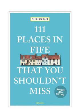 【预售】法夫郡不可错过的111个地方 111 Places in Fife That You Shouldn't Miss 原版英文旅行图书