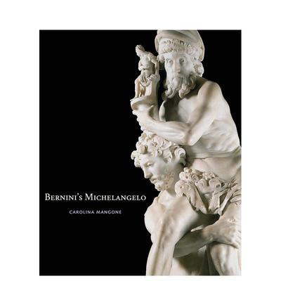 【现货】贝尔尼尼的米开朗琪罗 Bernini’s Michelangelo 原版英文艺术画册画集图书