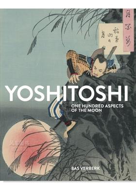 【现货】月冈芳年:月百姿 版画合集Yoshitoshi : One Hundred Aspects of the Moon英文艺术画集原版进口画册图书书籍