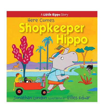 【预 售】河马店主来了 Here Comes Shopkeeper Hippo 原版英文儿童绘本