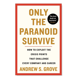 【现货】只有偏执狂能存活：如何利用挑战每个公司和职业的危机点 Only the Paranoid Survive 英文原版进口外版图书