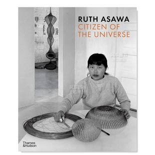 【现货】美籍日裔艺术家Ruth Asawa:宇宙公民 Ruth Asawa: Citizen of the Universe 英文原版进口外版图书