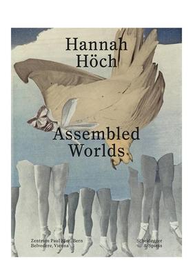 【预售】汉娜·霍赫：组装的世界 达达主义艺术家 Hannah Hoch: Assembled Worlds 原版英文艺术画册画集图书