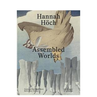 Hoch 英文艺术画册画集图书 汉娜·霍赫：组装 原版 Worlds Assembled Hannah 达达主义艺术家 世界 预售
