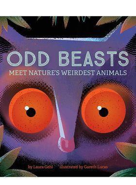 【现货】认识大自然中*奇怪的动物Odd Beasts: Meet Nature’s Weirdest Animals 儿童自然动物科普启蒙故事绘本英文原版进口图书