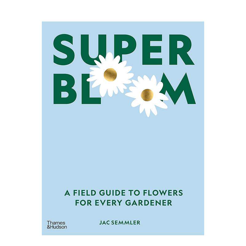 超级绽放：花卉实用指南 Sup