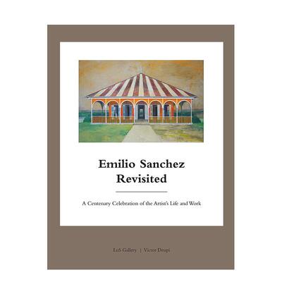 【现货】再访画家Emilio Sanchez Emilio Sanchez Revisited 原版英文艺术画册画集进口图书