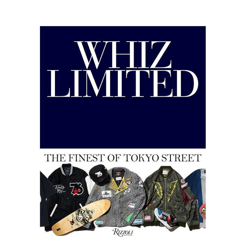【现货】Whiz Limited:东京殿堂级街头原宿潮牌 下野宏明 Whiz Limited : The Finest of Tokyo Street 原版英文时尚设计 进口图书