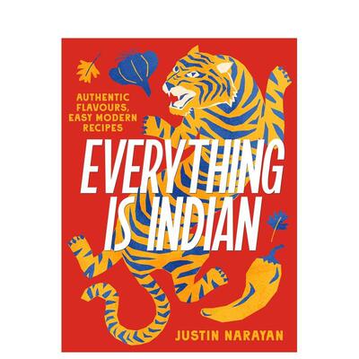 【现货】万物皆印度：地道风味 简易现代食谱Everything Is Indian: Authentic Flavours 正宗食谱 原版英文餐饮生活美食图书