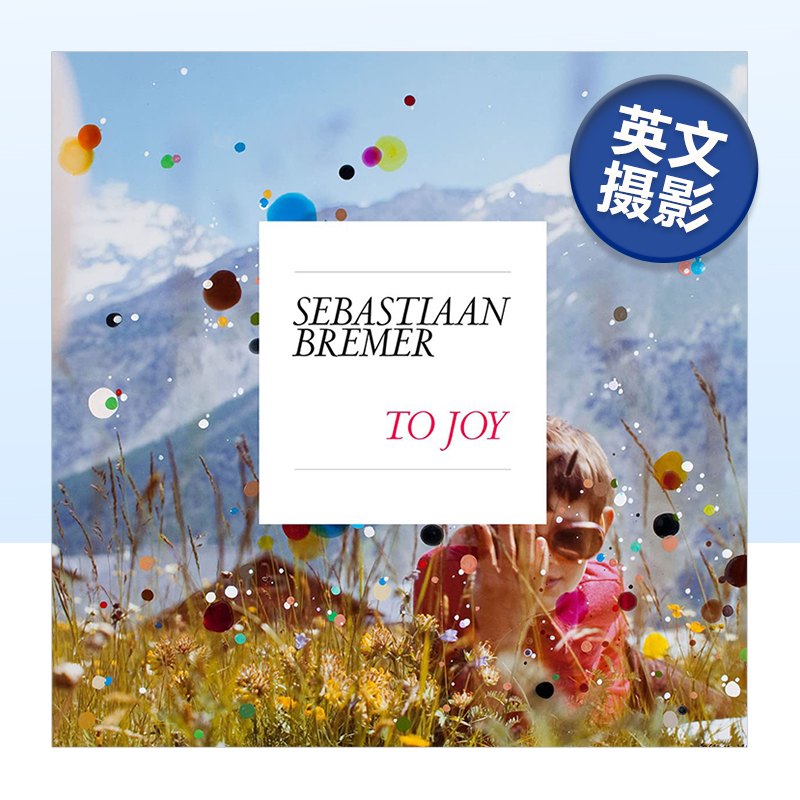 【现货】SEBASTIAAN BREMER TOJOY，荷兰摄影师塞巴斯蒂安.布雷默:欢乐书籍进口原版