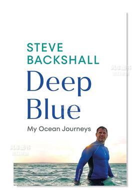 【预售】深蓝：我的海洋之旅 Deep Blue: My Ocean Journeys 英文旅行原版图书外版进口书籍Witness Books Backshall, Steve