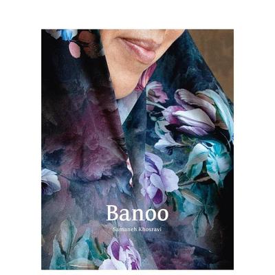 【预售】巴努：伊朗女性及其故事 Banoo: Iranian Women and Their Stories 原版英文摄影作品集纪实图书