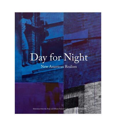 【预售】(预计12月出版)白夜如昼：新美国现实主义 萨拉梅艺术收藏 Day for Night: New American Realism 原版英文艺术画册画集