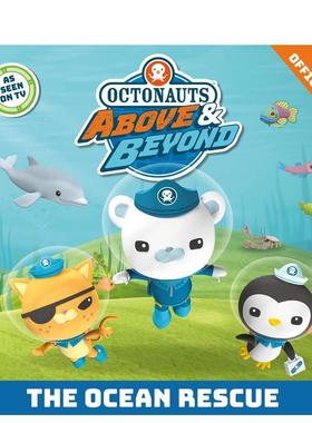 【预售】海底小纵队：海洋救援 Octonauts Above & Beyond: The Ocean Rescue 原版英文儿童绘本图书书籍