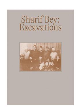 【预售】艺术家Sharif Bey：挖掘 Sharif Bey: Excavations 原版英文艺术画册画集图书