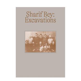 Bey：挖掘 Sharif Bey 原版 艺术家Sharif Excavations 英文艺术画册画集图书 预售