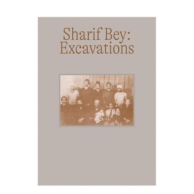 【预售】艺术家Sharif Bey：挖掘 Sharif Bey: Excavations 原版英文艺术画册画集图书