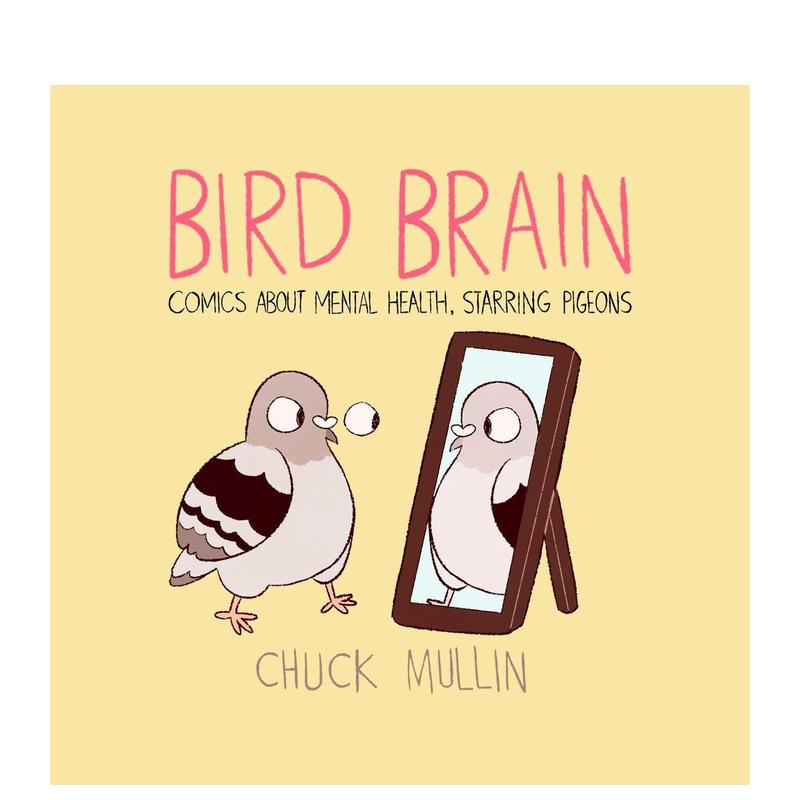 【预售】鸟儿的脑袋：振奋漫画集 Bird Brain: Comics about Mental Health， Starring Pigeons原版英文漫画书