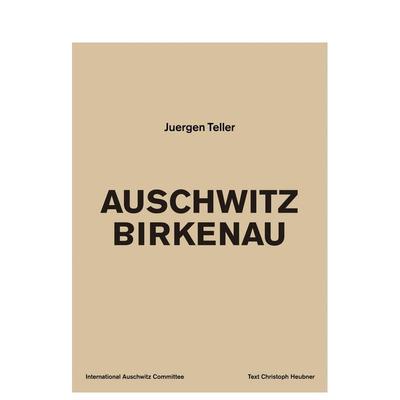 【现货】尤尔根·泰勒：奥斯维辛集中营 Juergen Teller: Auschwitz Birkenau 原版英文摄影作品集图书书籍
