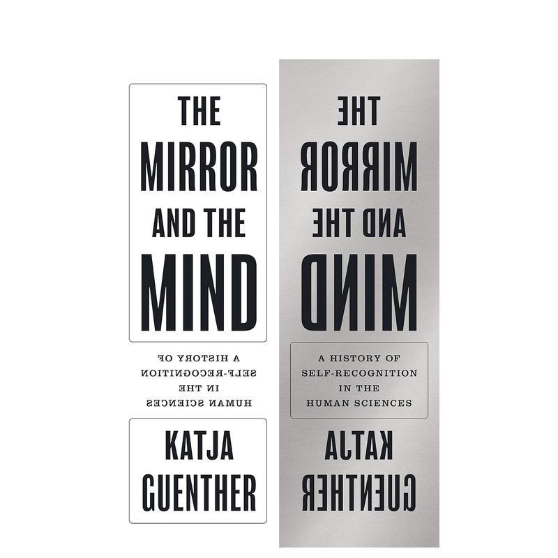 【预售】镜子与心灵：人类科学中的自我认识史 The Mirror and the Mind 原版英文人文历史图书