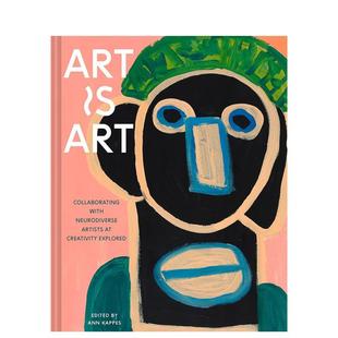 Creativity Explored非盈利视觉艺术机构 Art 原版 艺术既艺术 英文艺术画册画集图书 预售