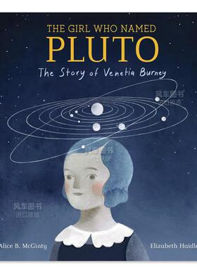 【现货】Girl Who Named Pluto: The Story of Venetia Burney，给布鲁托取名的女孩:威尼斯伯尼的故事英文儿童故事 原版图书外版