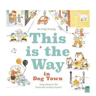 【预售】这是狗镇的路 This is the Way in Dogtown 原版英文儿童绘本图书