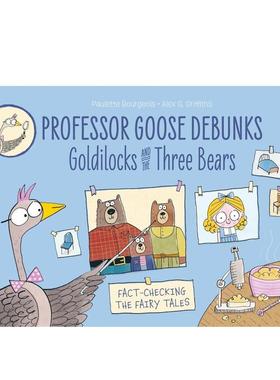 【现货】鹅教授揭穿《金发姑娘和三只熊》 Professor Goose Debunks Goldilocks and the Three Bears 原版英文儿童故事图书书籍