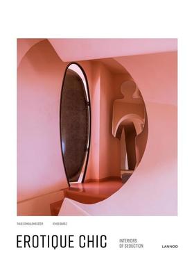 【现货】性感时髦：诱惑的室内设计 Erotique Chic: Interiors of Seduction 原版英文室内设计装饰 进口图书