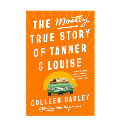 【预售】坦纳和路易丝的真实故事 The Mostly True Story of Tanner & Louise 英文原版小说书籍文学图书英语读物Colleen Oakley
