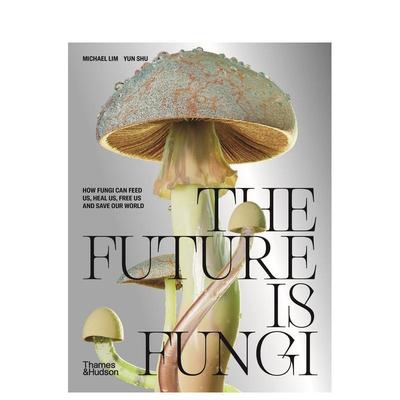 【现货】未来是真菌 The Future is Fungi: How Fungi Can Feed Us 原版英文社会科学图书