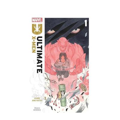 【预售】漫威漫画 终极X战警卷1：恐惧与仇恨 ULTIMATE X-MEN BY PEACH MOMOKO VOL.1:FEARS AND HATES 英文漫画书原版图书美漫