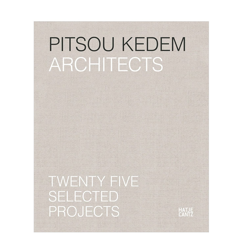 【预售】Pitsou Kedem建筑事务所：25个项目精选 Pitsou Kedem Architects: Twenty-Five Selecte 原版英文建筑设计