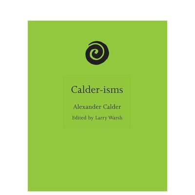 【预售】卡尔德主义 语录合集 【ISMs】Calder-isms 原版英文艺术画册画集图书书籍