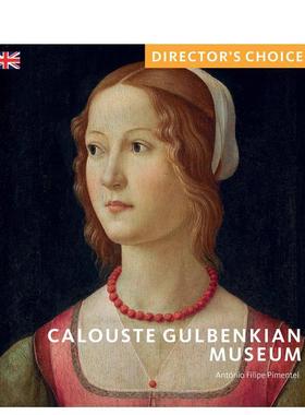 【预售】古尔本基安博物馆 Calouste Gulbenkian Museum: Director's Choice 原版英文艺术画册画集图书