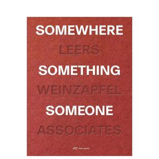 Somewhere 场所·物事·人：莱尔斯温扎普菲尔建筑事务所15个代表作 Something Someone 英文建筑设计图书 原版 预售