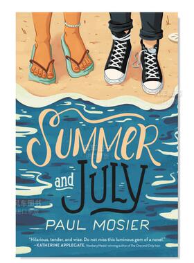 【现货】夏天和7月 Summer and July英文儿童绘本原版图书进口书籍Mosier, Paul