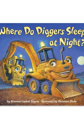 【现货】挖掘机在哪里睡觉 Where Do Diggers Sleep (Brd) 儿童绘本英文原版图书进口书籍